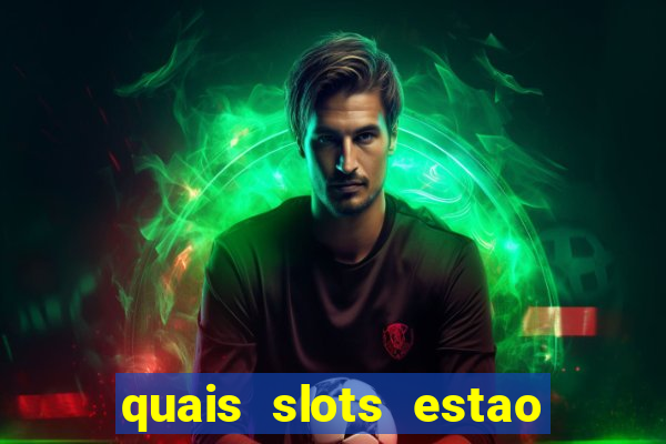 quais slots estao pagando agora